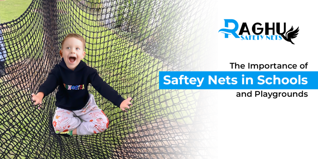 The importence of safety nest in Schools and Playgrounds